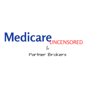 Medicare Uncensored & Partner Brokers News